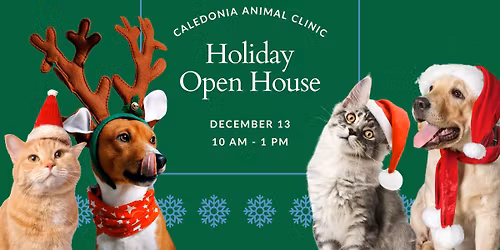 \ud83c\udf84Holiday Open House at Caledonia Animal Clinic! \ud83c\udf84