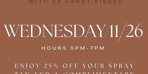 Tansgiving with 24 Karat Kissed! 