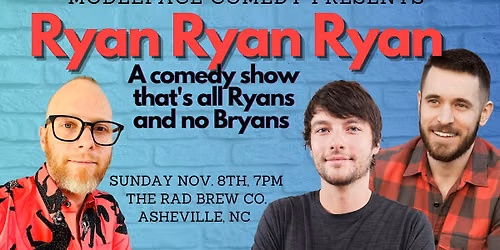 RAD Comedy: Ryan Ryan Ryan