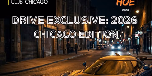 2026 Drive Exclusive: Chicago Edition