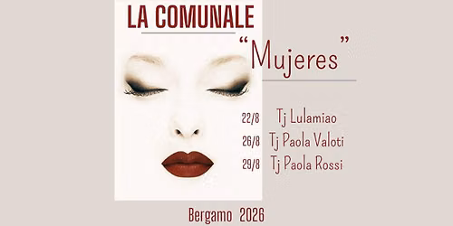 La Comunale - " MUJERES " Tre Donne per tre Milonghe-Tj Lulamiao