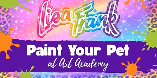 Lisa Frank - Paint Your Pet - Family Paint Party
