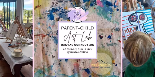 Parent-Child Art Lab (Ages 5-12) - Canvas Connection