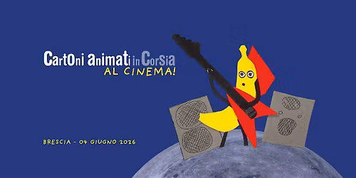 Cartoni Animati in Corsia... al cinema a Brescia!
