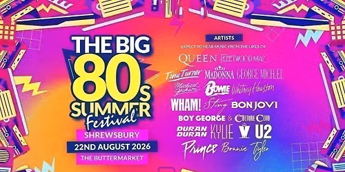The Big 80s Summer Festival in Shrewsbury!