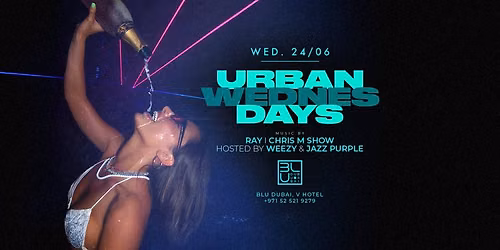 URBAN WEDNESDAY | 24.06.2026 | BLU Dubai