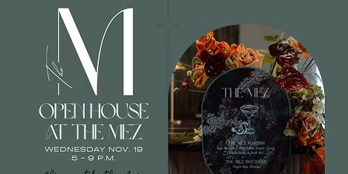 \u2728 You\u2019re Invited: Open House at The Mez \u2728