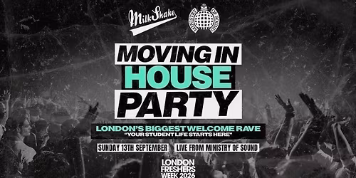 The Moving In House Party 2026 - Ministry of Sound | London's BIGGEST Welcome Rave \ud83d\ude32 - London Freshers Week 2026
