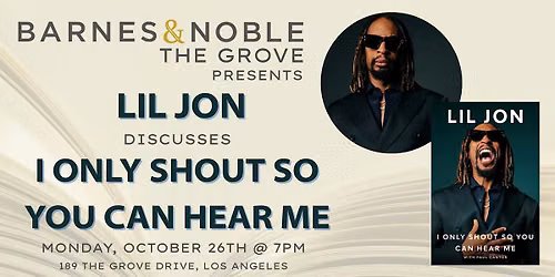 Lil Jon discusses I ONLY SHOUT SO YOU CAN HEAR ME at B&N The Grove
