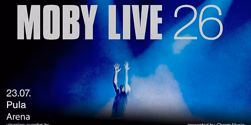 Moby I 23.7.2026. I Arena, Pula 
