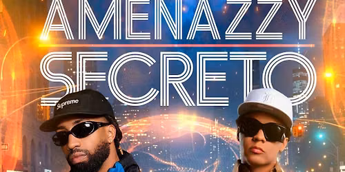 AMENAZZY & SECRETO