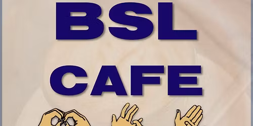 BSL Cafe at Coaltown, Pontarddulais