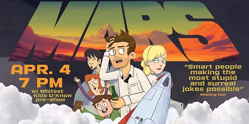 The Whitest Kids U\u2019Know\u2019s MARS (2026) w\/ WKUK pre-show