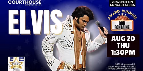 ELVIS - Award Winning Dan Fontaine \u2013 8\/20\/26 THU 1:30PM