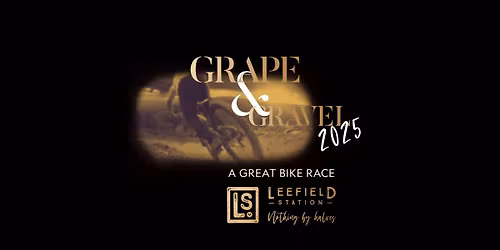 Leefield Station Grape & Gravel: A Great Bike Race 2025
