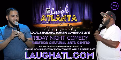 Laugh Atlanta presents Friday Night Comedy @ Westside Cultural Arts Center.