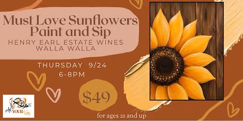 Must Love Sunflowers Paint & Sip at Henry Earl Estate Wines (Walla Walla)
