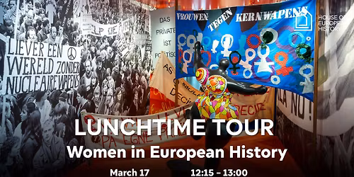 March Lunchtime Tour - Women in European History