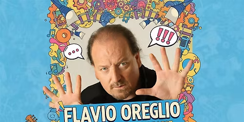 FLAVIO OREGLIO SPETTACOLO COMICO - OFFICINE FERROVIARIE