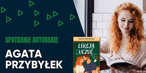 Agata Przyby\u0142ek | Premiera ksi\u0105\u017cki "Lekcja uczu\u0107"
