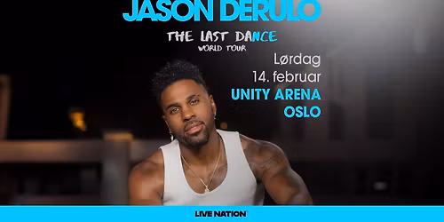 Jason Derulo: The Last Dance World Tour \/ Unity Arena \/ Pres. av Live Nation