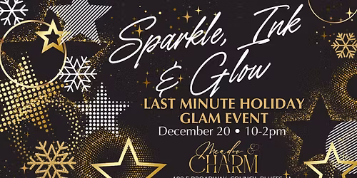 Sparkle, Ink & Glow: Last Minute Holiday Glam Event - Council Bluffs