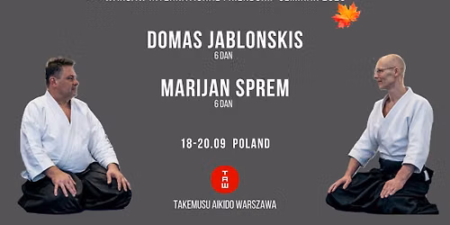 Domas Jablonskis 6 dan, Marijan Sprem 6 dan. Iwama Takemusu Aikido