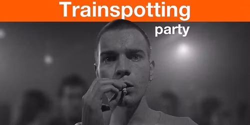 TRAINSPOTTING PARTY: Choose Dirty '90s British Sound
