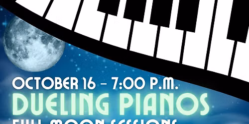 Dueling Pianos Full Moon Sessions