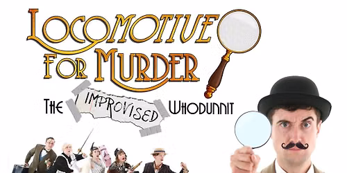 Locomotive For Murder : The Improvised Whodunnit