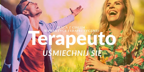Terapeuto, u\u015bmiechnij si\u0119. Regulacja napi\u0119cia, rado\u015b\u0107 jako kompetencja i praca z cia\u0142em