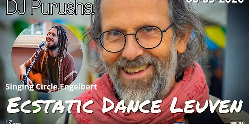 Ecstatic Dance Leuven * DJ Purusha & zangcirkel met Engelbert * 