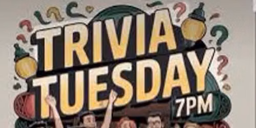 Trivia Tuesday.