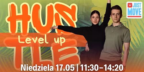 Hustle level up zaj\u0119cia weekendowe z Karolin\u0105 i Adrianem - 17.05