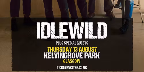 Idlewild Glasgow Tickets