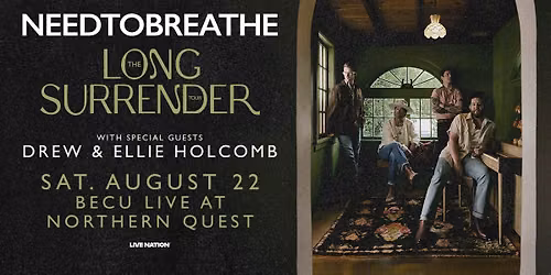 NEEDTOBREATHE: The Long Surrender Tour