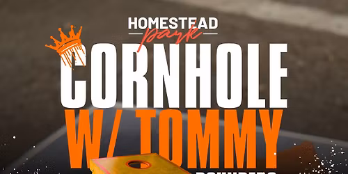 Weekly Cornhole (Rounders) with Tommy 