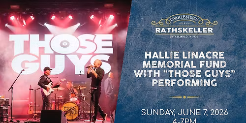 Hallie Linacre Memorial Fund with "Those Guys" at the Rathskeller 2026