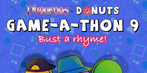 GAMEATHON 9 \u201cBusta Rhyme\u201d