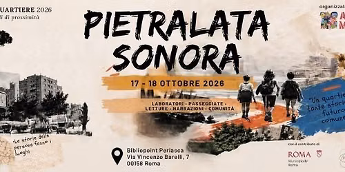 PIETRALATA SONORA \u2014 Mappe Affettive, Memorie e Futuro del Quartiere