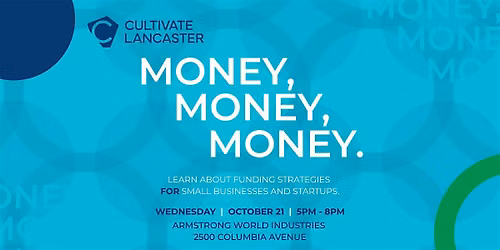 Cultivate Lancaster:  Money, Money, Money!