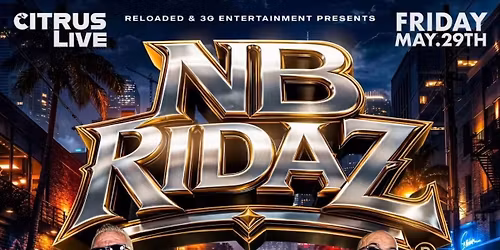 NB  Ridaz Live at Citrus Live (Edinburg,TX)