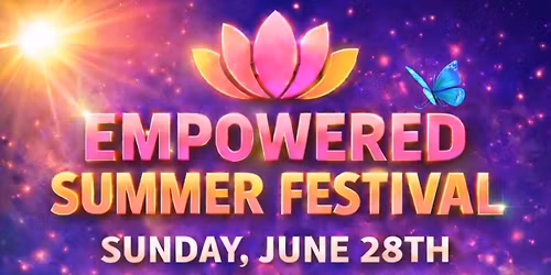 Empowered Summer Holistic Festival