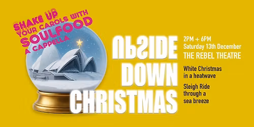 An Upside Down Christmas with Soulfood a Cappella