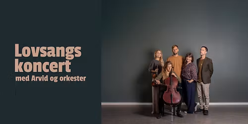Lovsangskoncert med Arvid og orkester