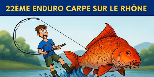 22eme enduro carpe sur le Rh\u00f4ne