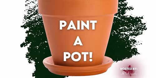 Paint a Pot!