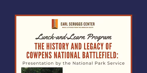 The History and Legacy of Cowpens National Battlefield: A Presentation by the National Park Service