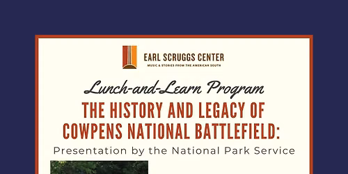 The History and Legacy of Cowpens National Battlefield: A Presentation by the National Park Service