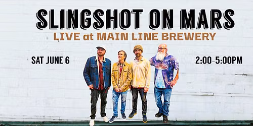 Slingshot on Mars @ Main Line